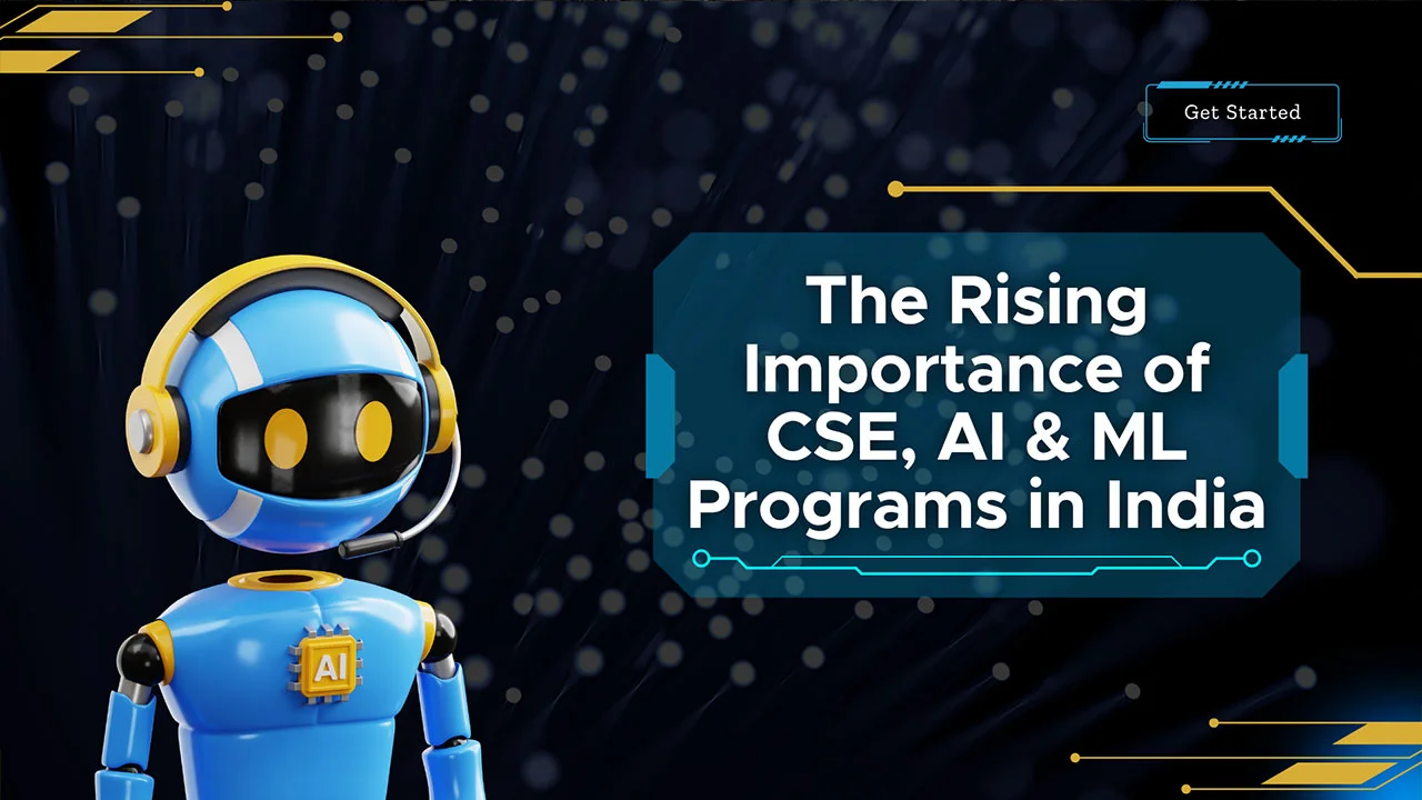 B.Tech CSE AI and ML Programs in India: Why They Matter More Than Ever