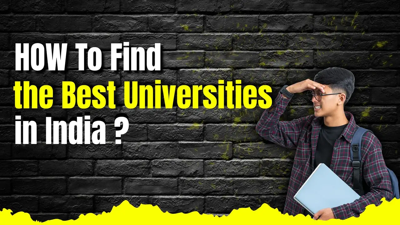 How to Find The Best Universities in India?